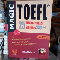 Magic Toefl: 25 Stategi Praktis Menembus 550++