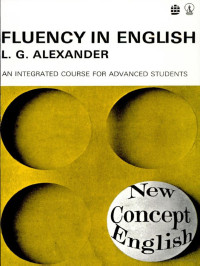 Fluency In English, An Integrated Course for Advanced Students, New Concept English