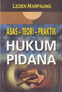 Asas teori praktik hukum pidana