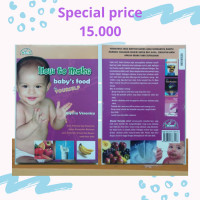 How to make baby's food by yourself (Buku Pedoman bagi Orang Tua dalam Menyajikan Makanan yang Termurah, Terlezat dan Bergizi untuk Bayi Anda