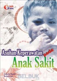 Asuhan Keperawatan Pada Anak Sakit