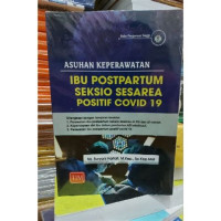 Asuhan Keperawatan Ibu Postpartum Seksio Sesarea Positif Covid 19