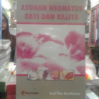 Asuhan Neonatus Bayi dan Balita