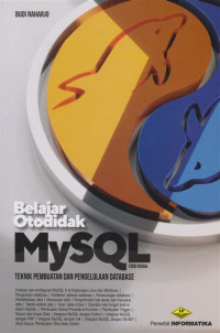 Belajar Otodidak MySQL Teknik Pembuatan dan Pengelolaan Database Edisi Kedua