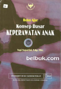 Buku Ajar Konsep Dasar keperawatan Anak