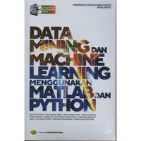 Data Mining dan Machine Learning Menggunaka Matlab Python