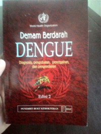 Demam Berdarah Dengue : Diagnosis, Pengobatan, Pncegahan, dan Pengendalian