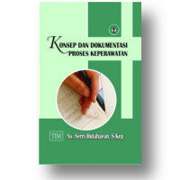Konsep Dan Dokumentasi Proses Keperawatan