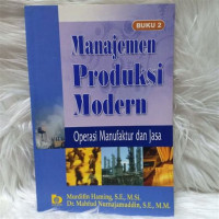 Manajemen Produksi Modern : Operasi Manufaktur dan Jasa Buku 2