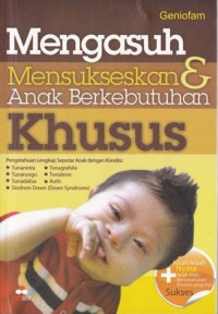 Mengasuh dan Mensukseskan Anak Berkebutuhan Khusus