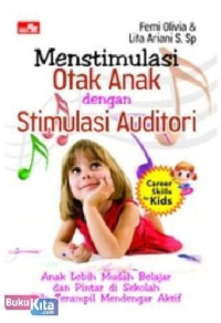 Menstimulasi Otak Anak dengan Stimulasi Auditori