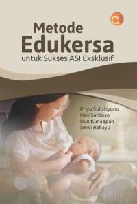 Metode Edukersa Untuk Sukses ASI Eksklusif