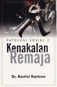 Patologi Sosial 2 : Kenakalan Remaja