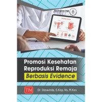 Promosi Kesehtan Reproduksi Remaja Berbasis Evidence